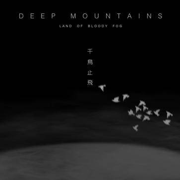 Deep Mountains : Land of Bloody Fog